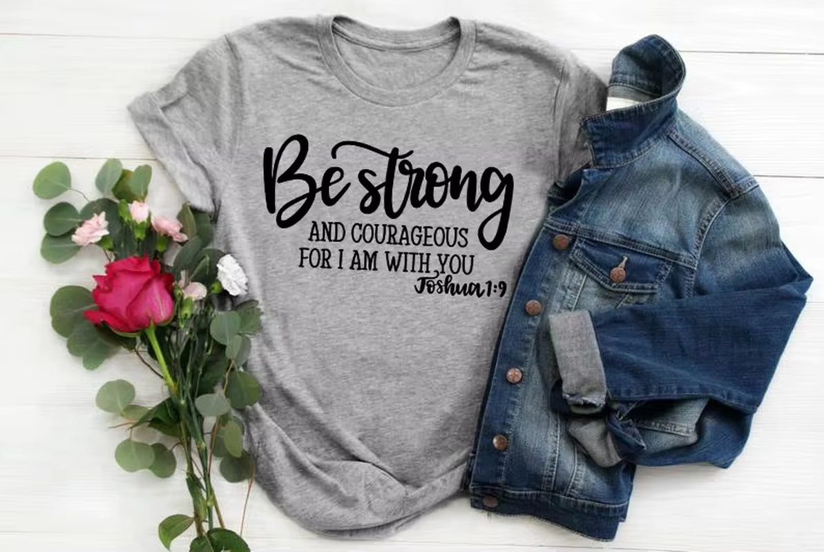 Be Strong and Courageous Christian T-Shirt Joshua 1:9 Clothing Religious Hipster Tee Stylish Jesus Faith Outfits Art Oversize